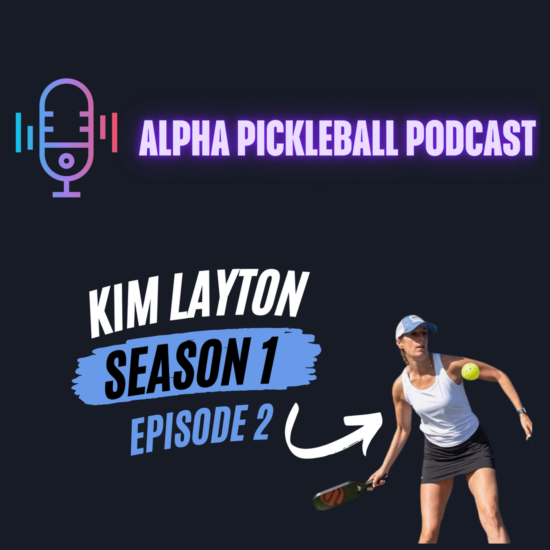 Alpha Pickleball Podcast Season 1 Episode 2 (Kim Layton Canadian National Champion)