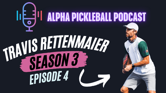 Alpha Pickleball Podcast Season 3 Episode 4 (Travis Rettenmaier Pro Pickleball Player)