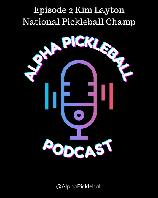 Alpha Pickleball Podcast Episode 2 (Kim Layton Canadian National Champion)